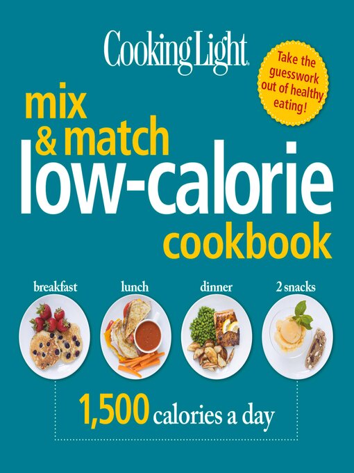Title details for COOKING LIGHT Mix & Match Low-Calorie Cookbook by The Editors of Cooking Light - Available